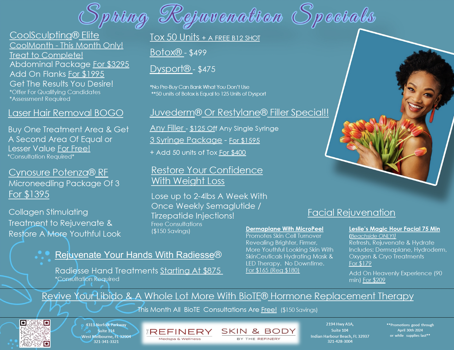 April Spring Rejuvenation Specials! Botox, Dysport, Juvederm, Restylane, CoolSculpting Elite, Laser Hair Removal, Radiesse, Semaglutide, Tirzepatide Weight Loss, BioTE Hormone Replacement Therapy and Rejuvenating Facials